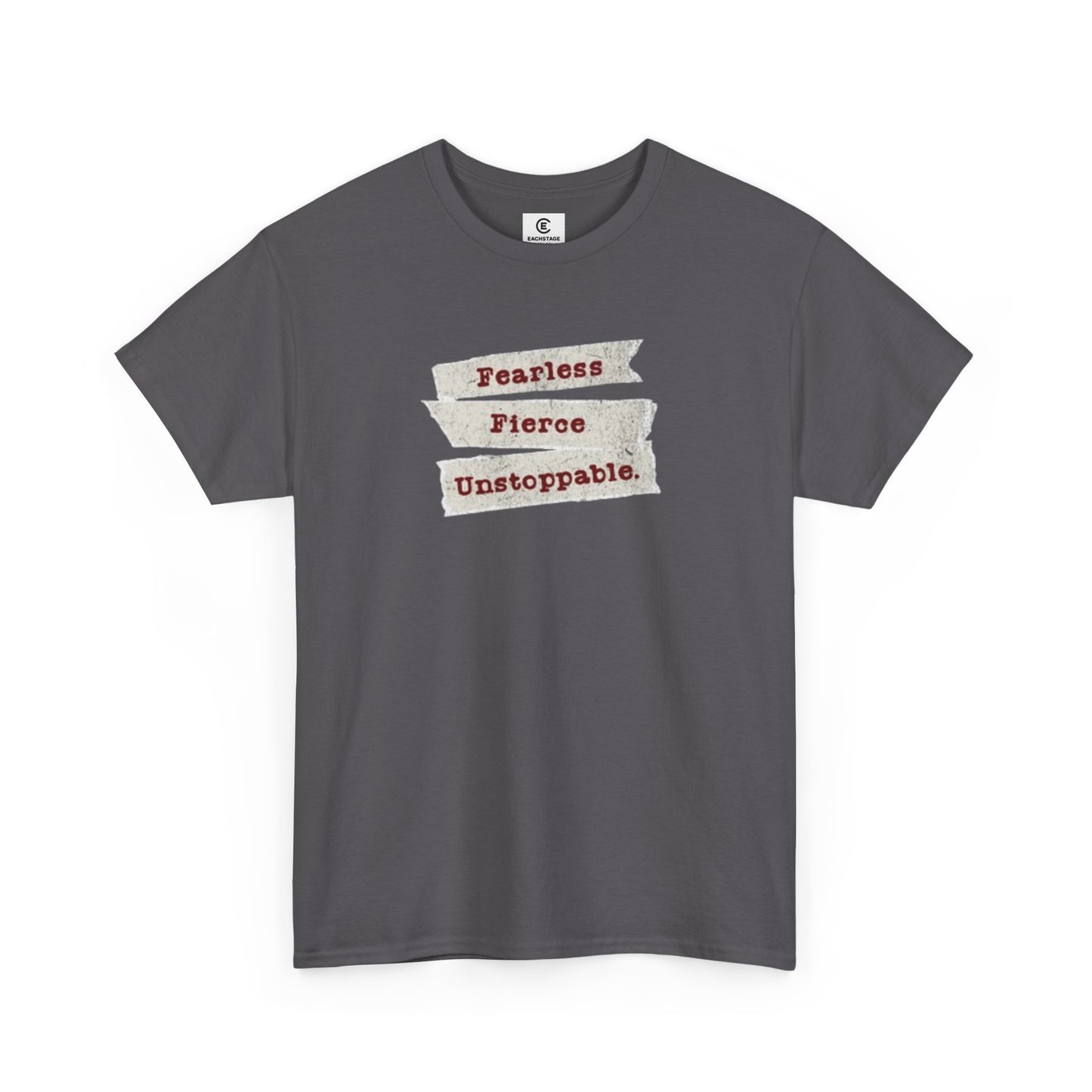 Fearless Fierce Unstoppable Unisex T-Shirt