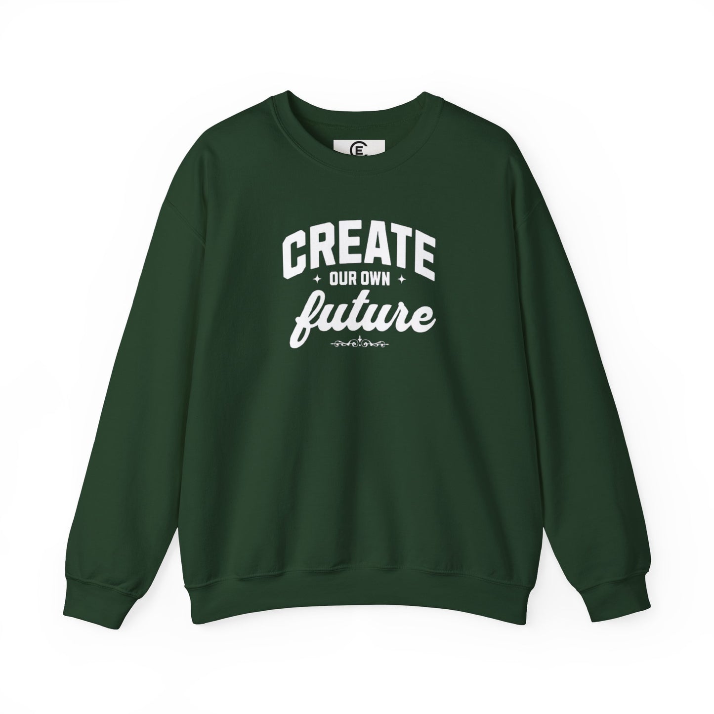 Create Our Own Future Sweatshirt — Crewneck