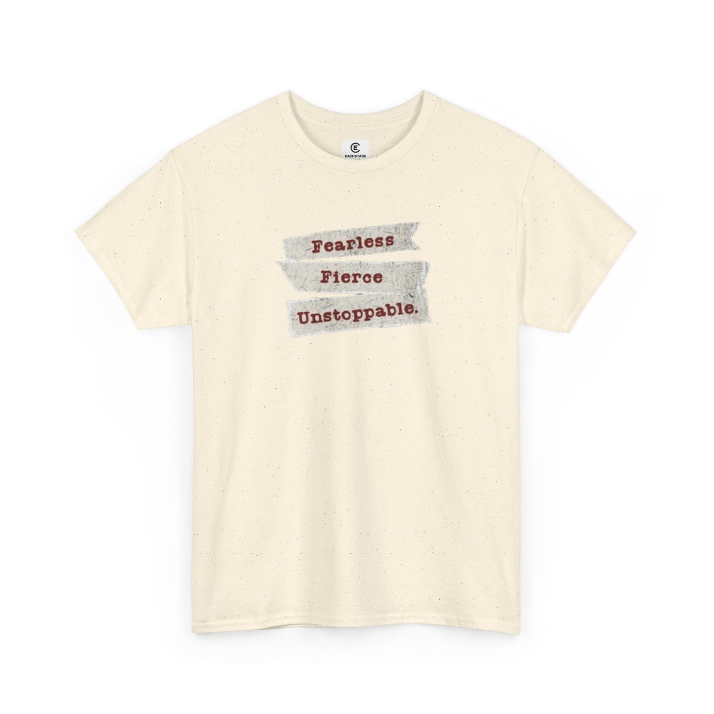 Fearless Fierce Unstoppable Unisex T-Shirt