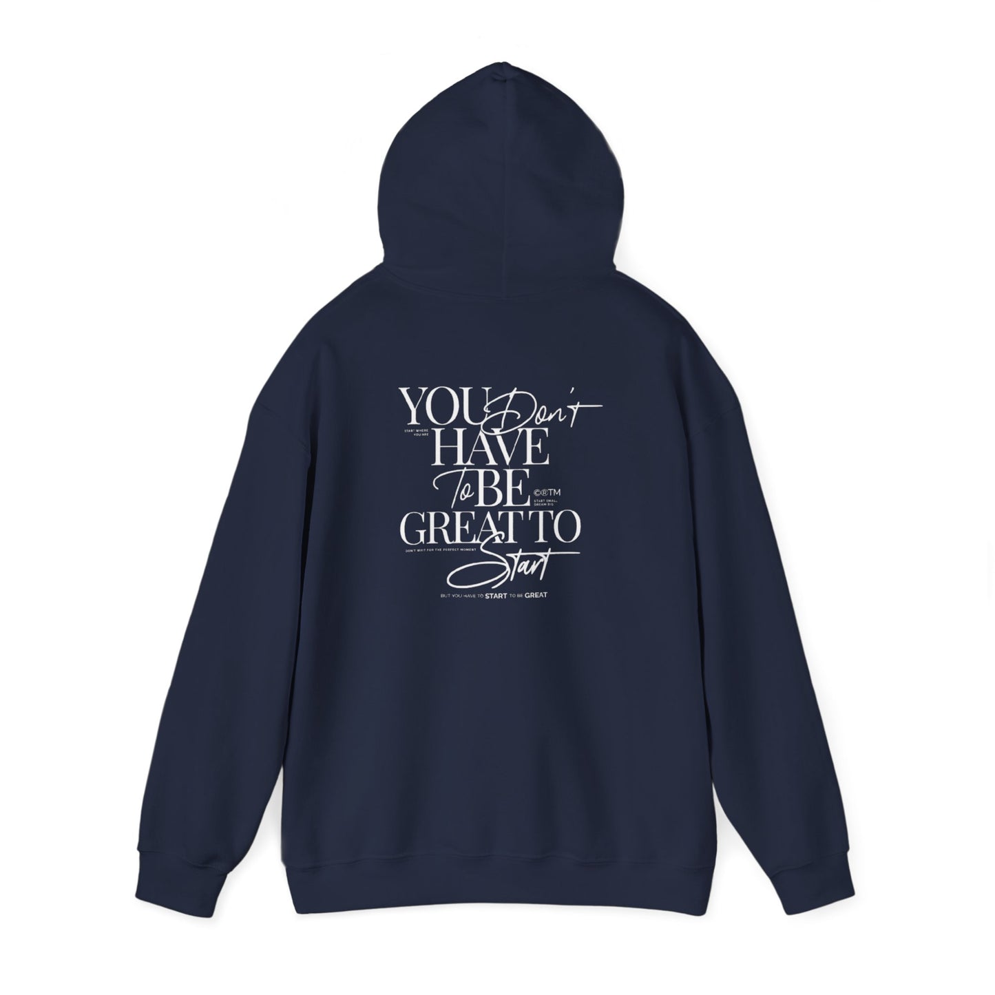 You Don't Have to Be Great to Start Hoodie