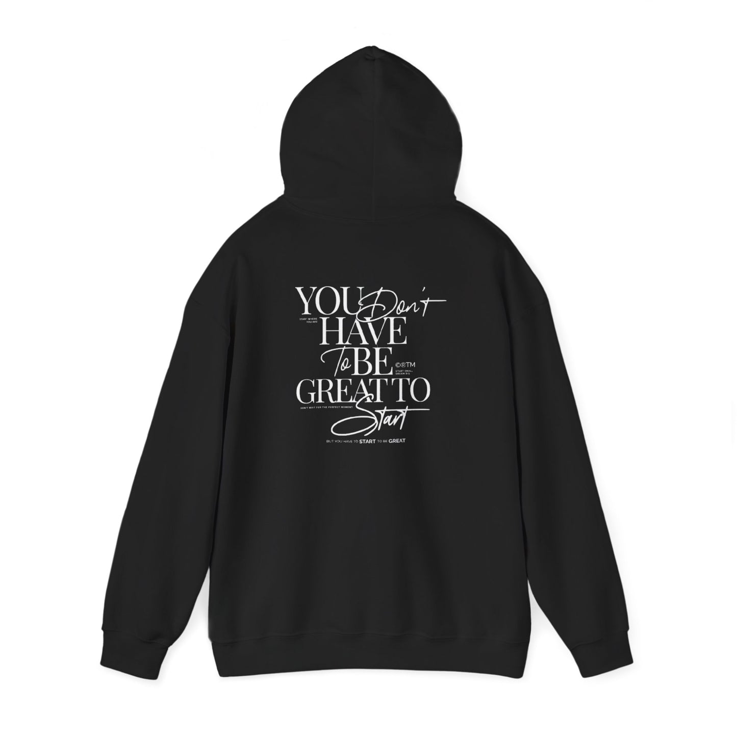 You Don't Have to Be Great to Start Hoodie