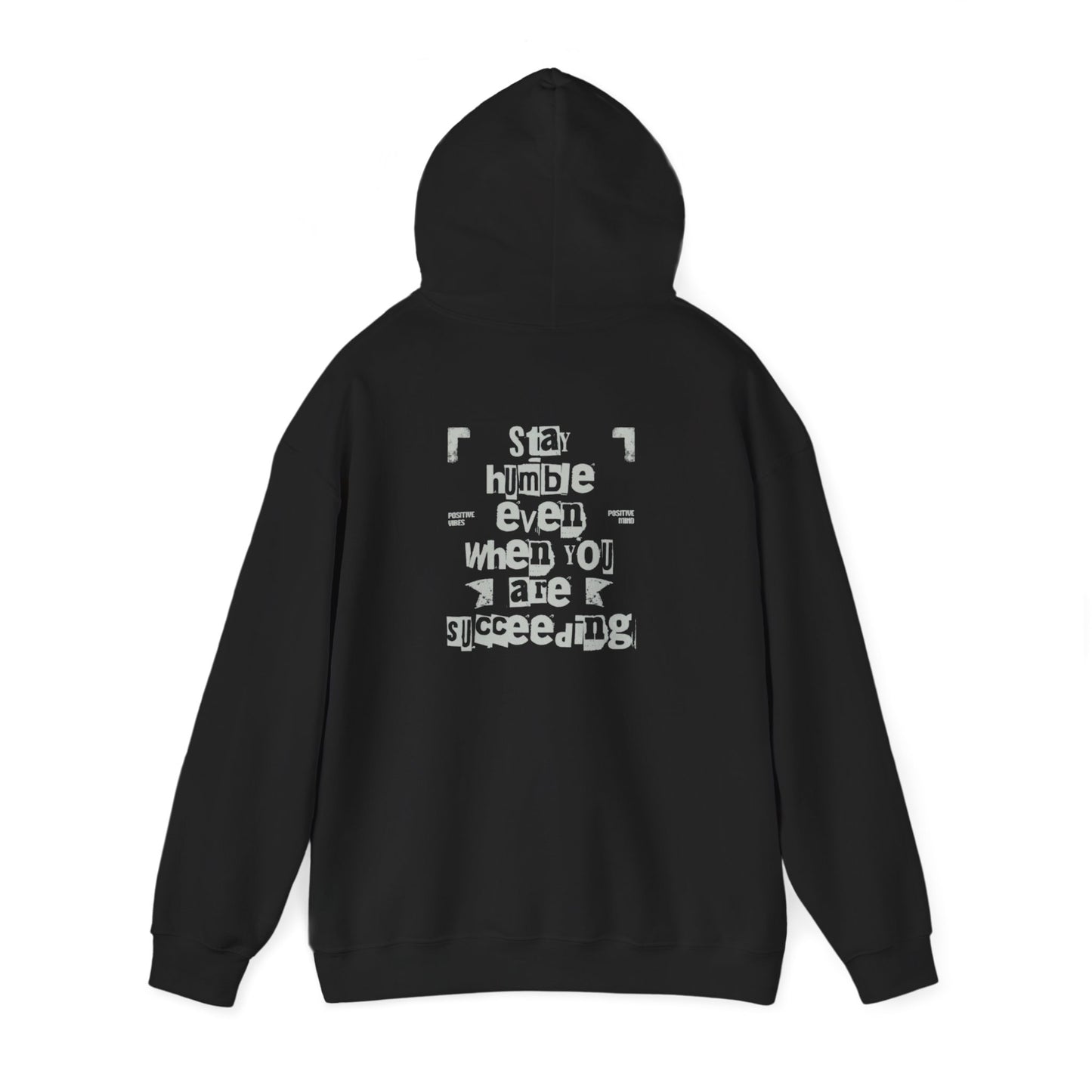 'Stay Humble Even When You're Succeeding' Hoodie