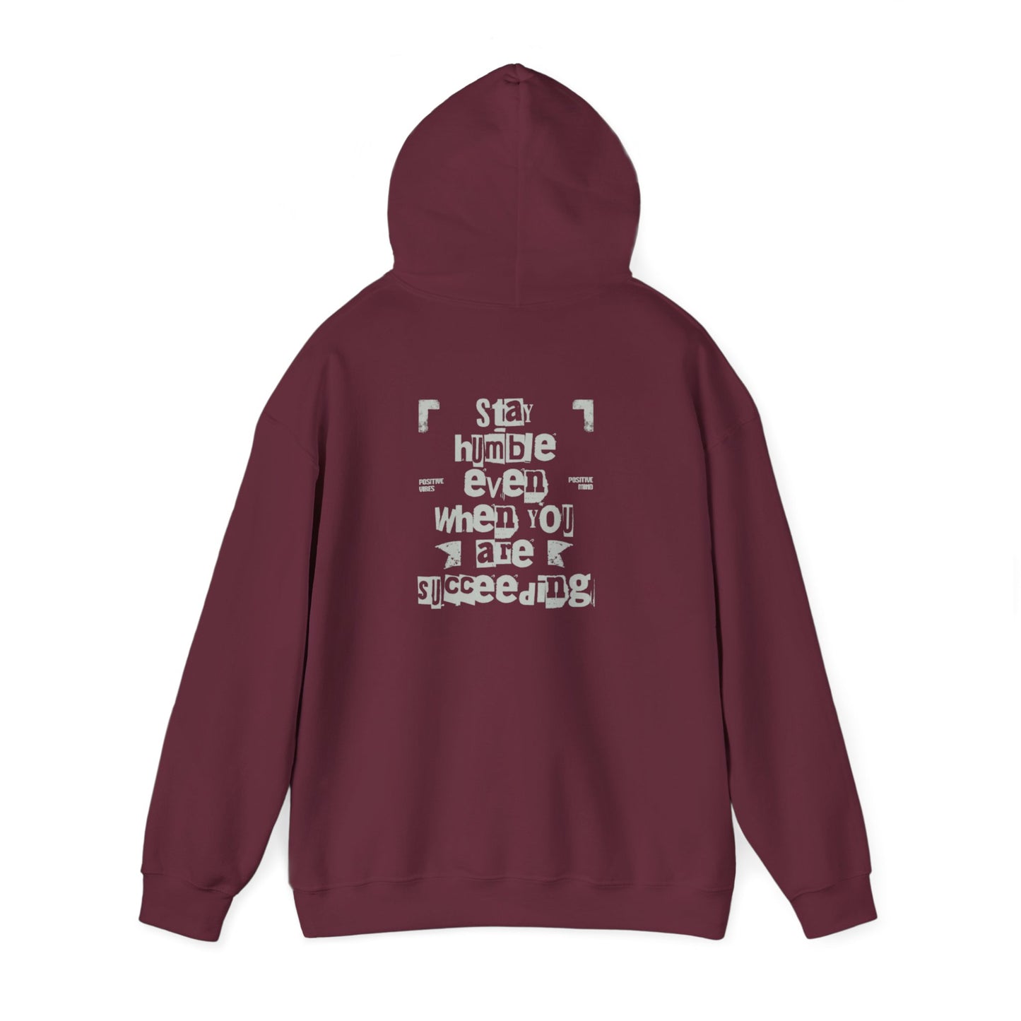 'Stay Humble Even When You're Succeeding' Hoodie
