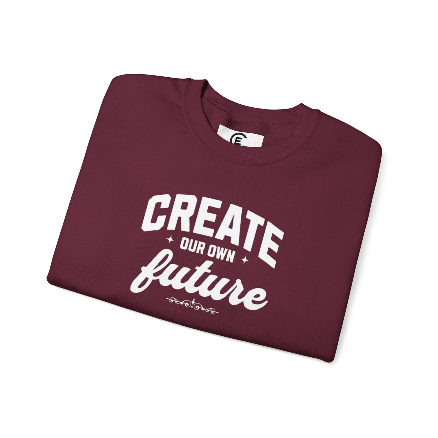 Create Our Own Future Sweatshirt — Crewneck