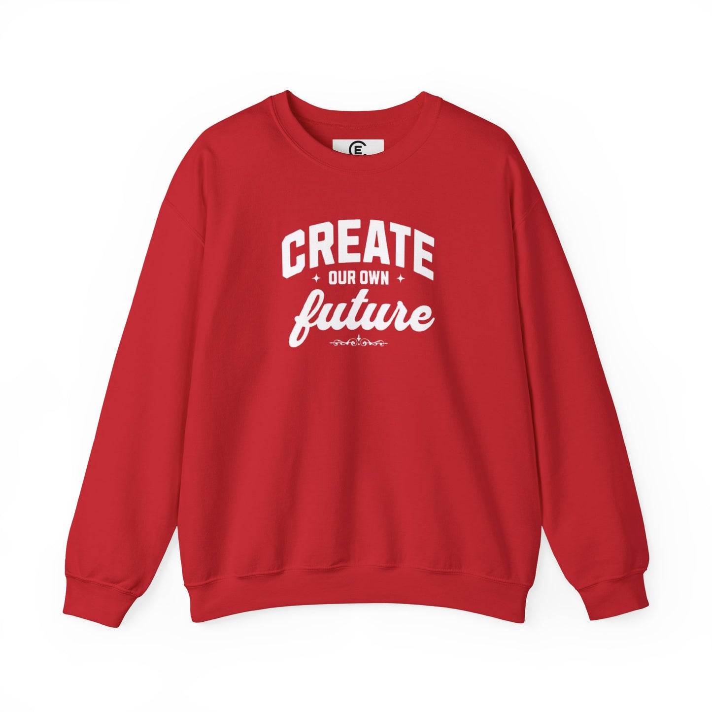 Create Our Own Future Sweatshirt — Crewneck